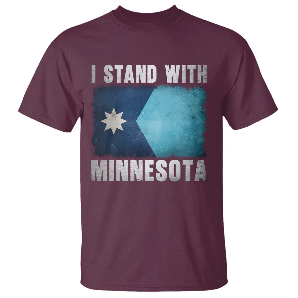 I Stand With Minnesota T Shirt MN State Support Political Protest TS11 Maroon Print Your Wear