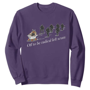 Off To Be Radical Left Scum Sweatshirt Funny Minneapolis Escape Viking Abolish Ice TS11 Purple Print Your Wear