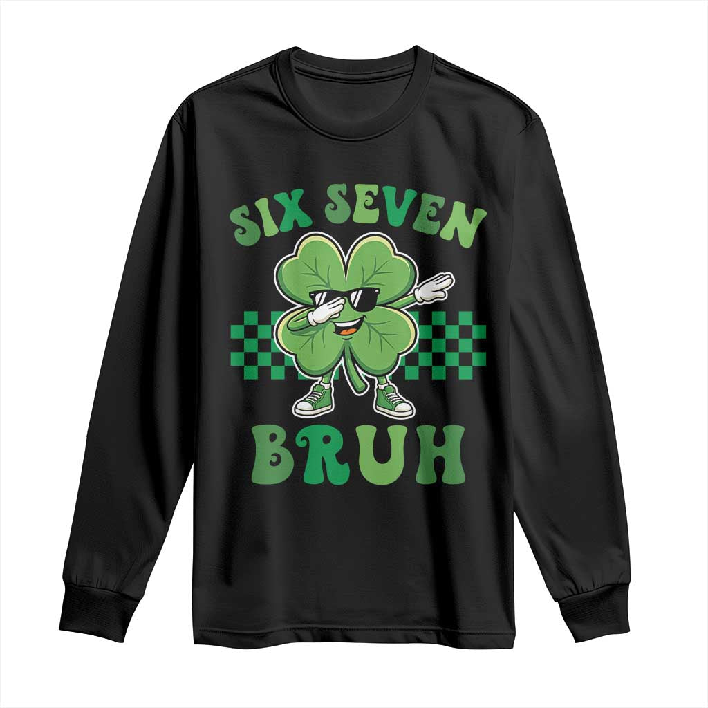 Funny 67 St Patricks Day Long Sleeve Shirt Six Seven Bruh Dabbing Shamrock TS11 Black Print Your Wear