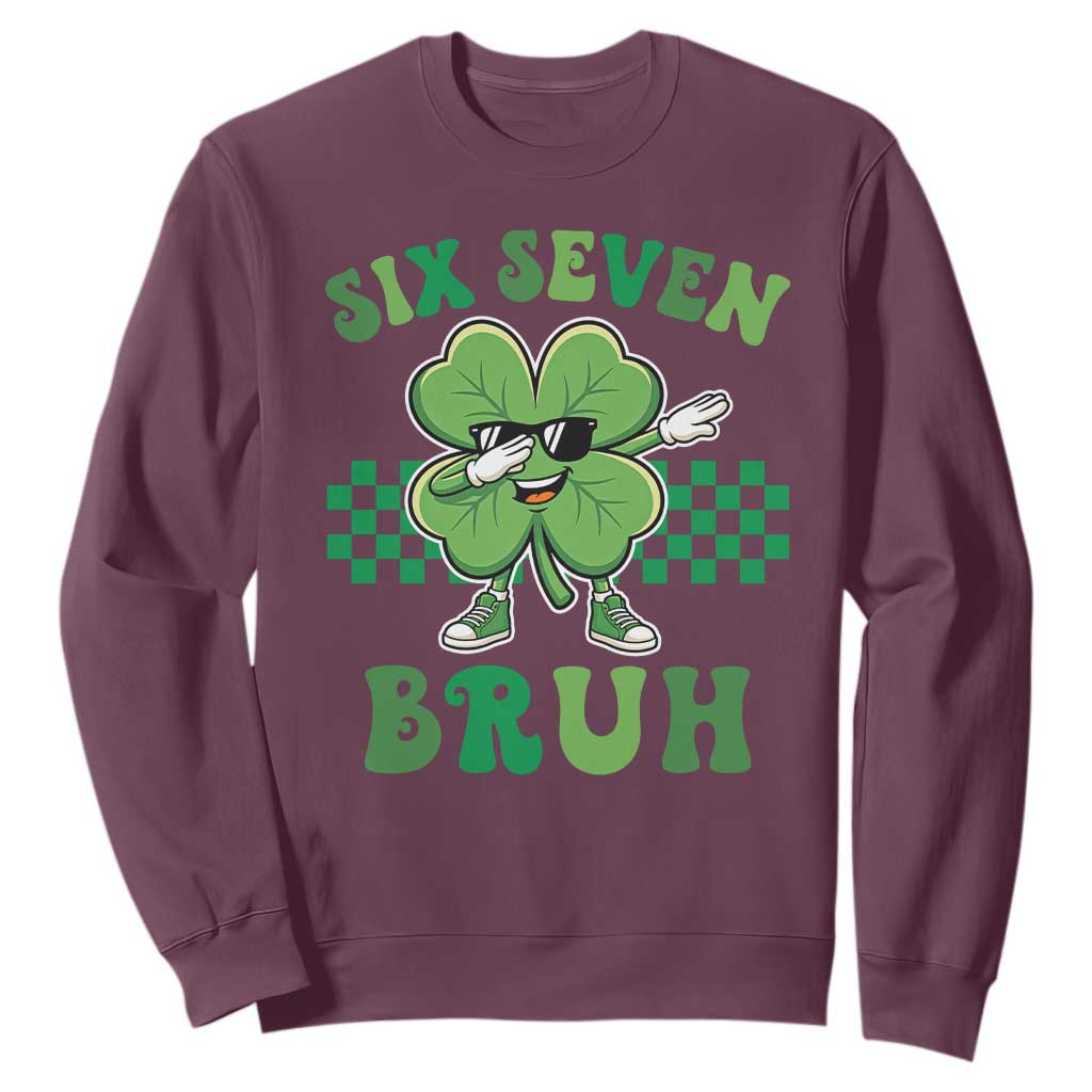 Funny 67 St Patricks Day Sweatshirt Six Seven Bruh Dabbing Shamrock TS11 Maroon Print Your Wear