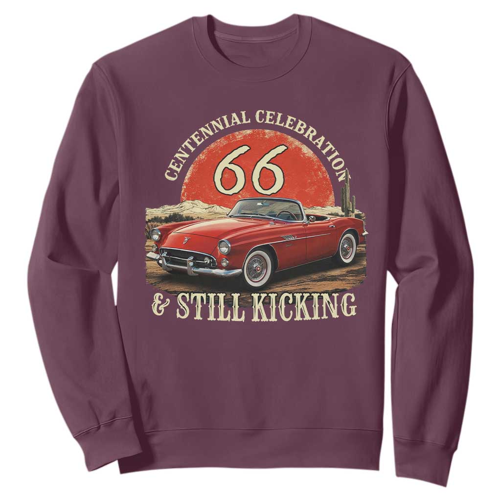Route Highway 66 100 Years Anniversary Sweatshirt Centennial Celebration And Still Kicking Mother Road TS11 Maroon Print Your Wear