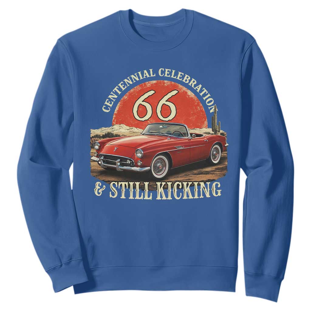 Route Highway 66 100 Years Anniversary Sweatshirt Centennial Celebration And Still Kicking Mother Road TS11 Royal Blue Print Your Wear