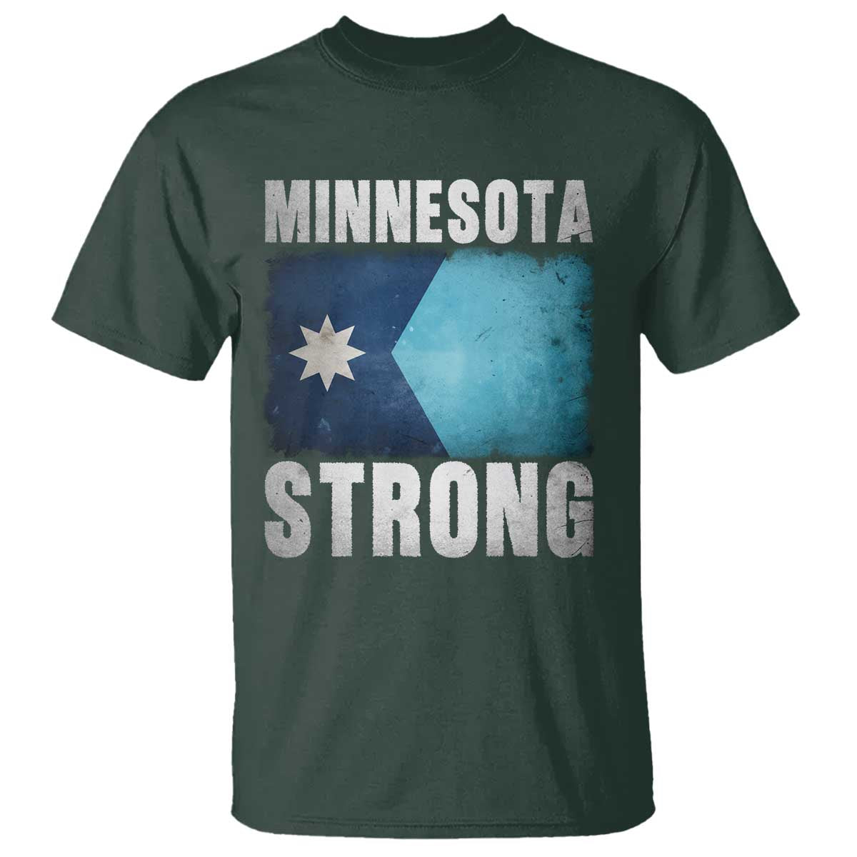 Minnesota Strong T Shirt MN State Pride Community Resistance TS11 Dark Forest Green Print Your Wear