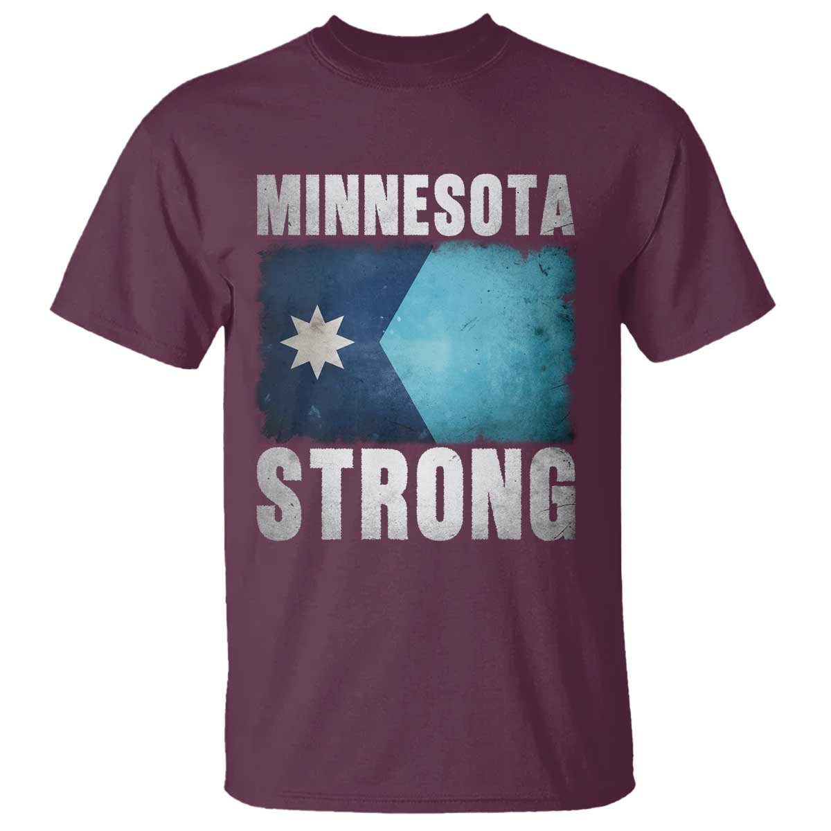 Minnesota Strong T Shirt MN State Pride Community Resistance TS11 Maroon Print Your Wear