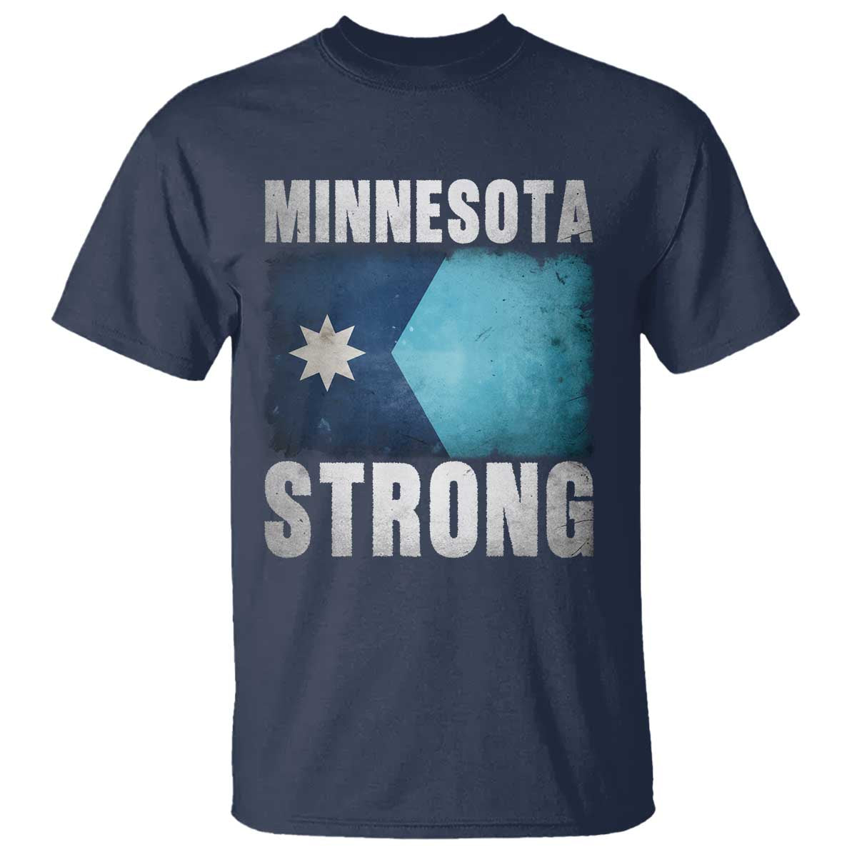 Minnesota Strong T Shirt MN State Pride Community Resistance TS11 Navy Print Your Wear