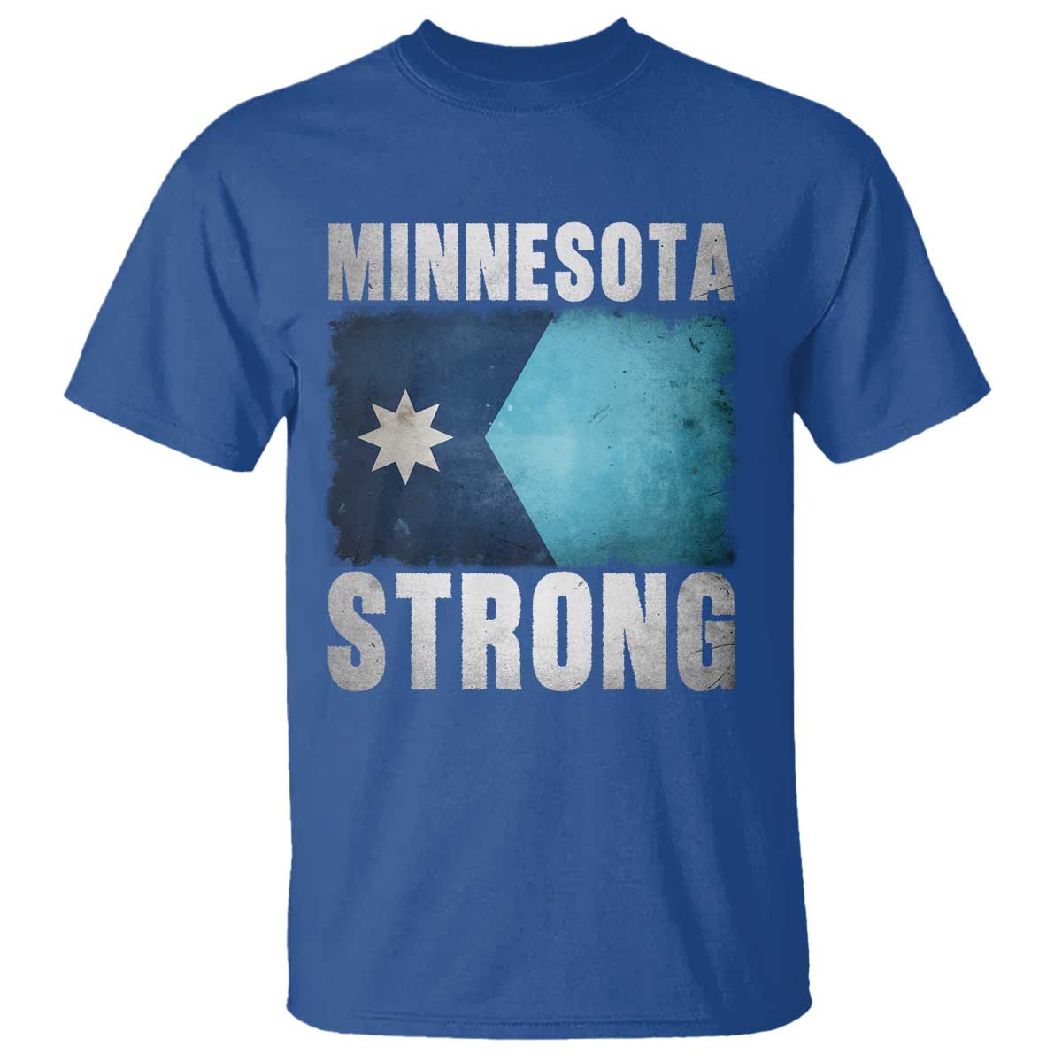 Minnesota Strong T Shirt MN State Pride Community Resistance TS11 Royal Blue Print Your Wear