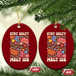 Be Salty Melt Ice Ceramic Ornament Political Satire Pro Immigrant Protest Retro Floral TS11 Print Your Wear