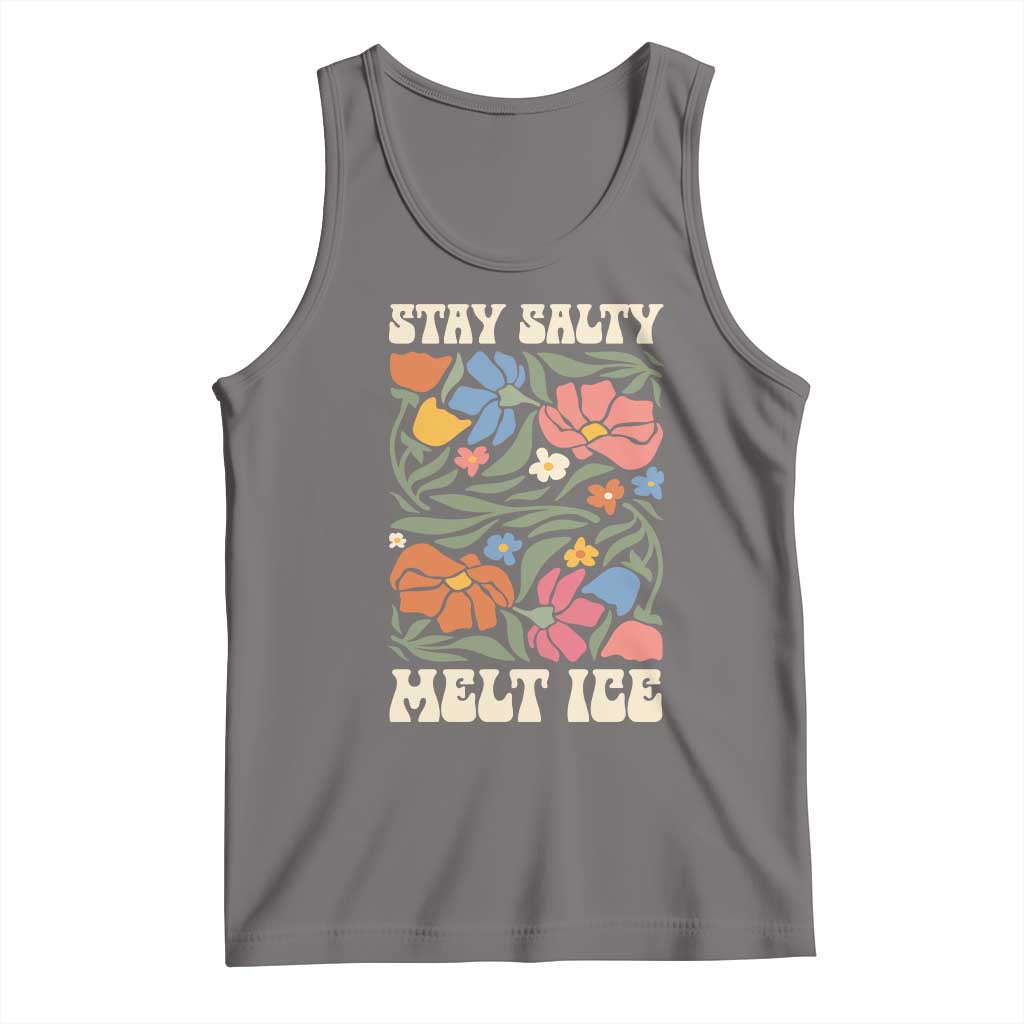 Be Salty Melt Ice Tank Top Political Satire Pro Immigrant Protest Retro Floral TS11 Deep Heather Print Your Wear