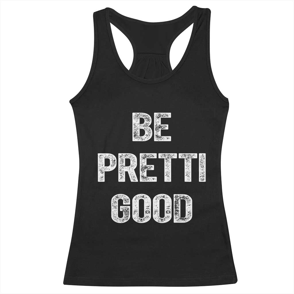 Be Pretti Good Racerback Tank Top Minneapolis 2026 Social Justice Protest TS11 Black Print Your Wear
