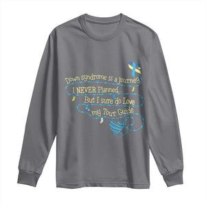 Down Syndrome Awareness Long Sleeve Shirt Down Syndrome Is A Journey I Never Planned TS11 Charcoal Print Your Wear