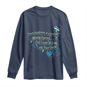 Down Syndrome Awareness Long Sleeve Shirt Down Syndrome Is A Journey I Never Planned TS11 Navy Print Your Wear