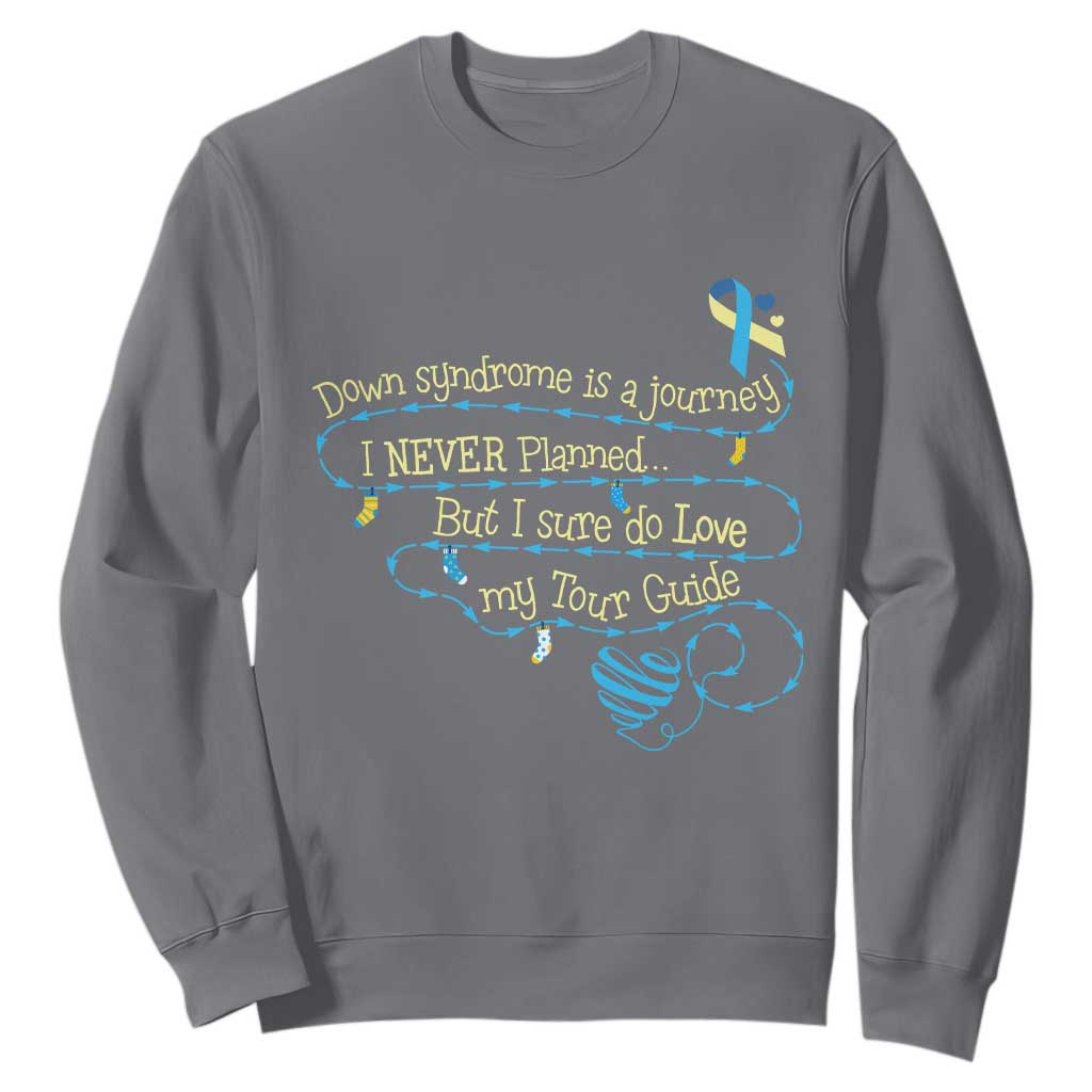 Down Syndrome Awareness Sweatshirt Down Syndrome Is A Journey I Never Planned TS11 Charcoal Print Your Wear