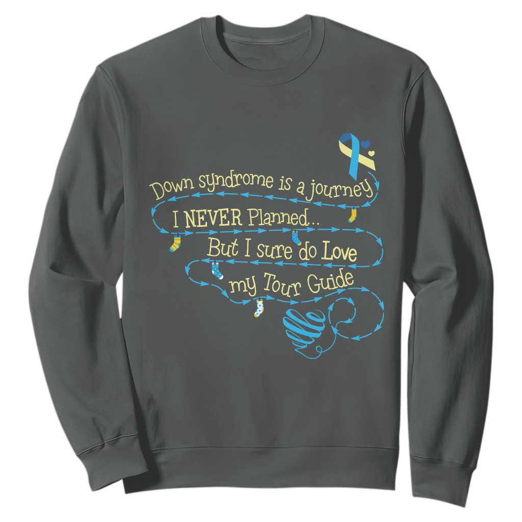 Down Syndrome Awareness Sweatshirt Down Syndrome Is A Journey I Never Planned TS11 Dark Heather Print Your Wear