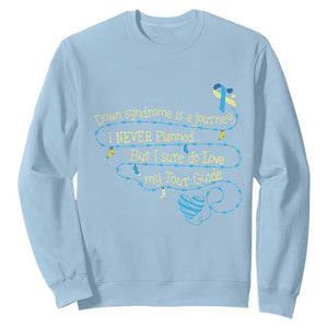 Down Syndrome Awareness Sweatshirt Down Syndrome Is A Journey I Never Planned TS11 Light Blue Print Your Wear