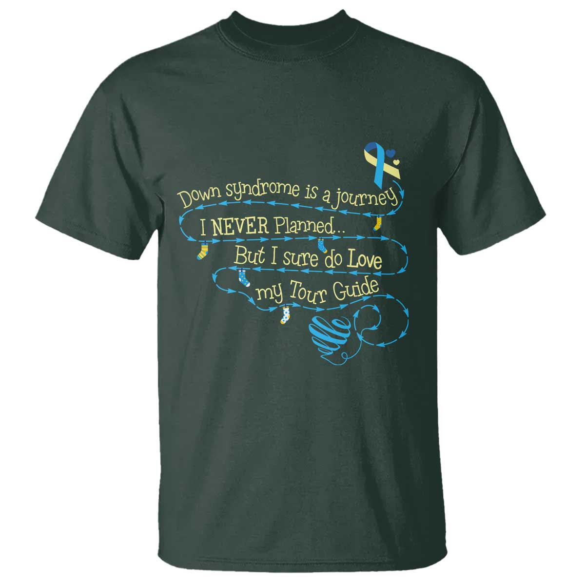 Down Syndrome Awareness T Shirt Down Syndrome Is A Journey I Never Planned TS11 Dark Forest Green Print Your Wear