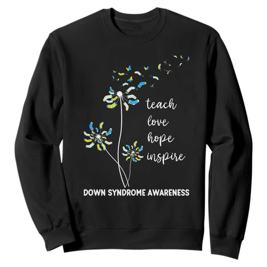 Down Syndrome Awareness Sweatshirt Teach Love Hope Inspire Socks Dandelion TS11 Black Print Your Wear