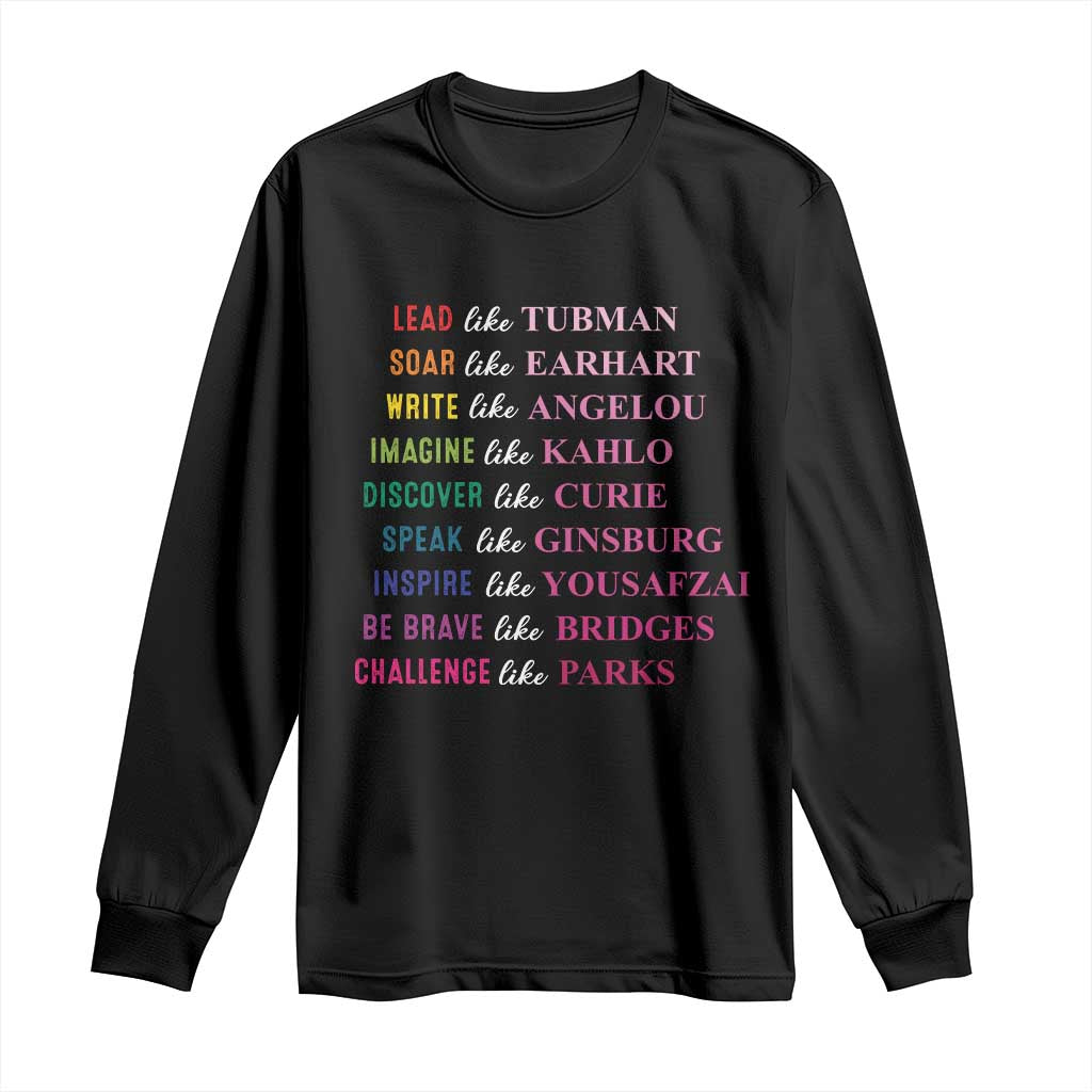 National Women's History Month Long Sleeve Shirt Lead Like Tubman Challenge Like Parks TS11 Black Print Your Wear