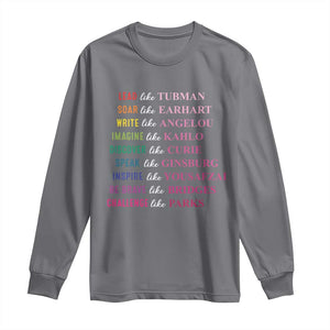 National Women's History Month Long Sleeve Shirt Lead Like Tubman Challenge Like Parks TS11 Charcoal Print Your Wear