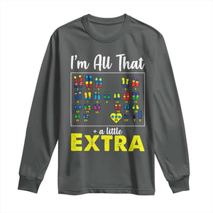 Im All That A Little Extra Down Syndrome Awareness Day Long Sleeve Shirt TS11 Dark Heather Print Your Wear