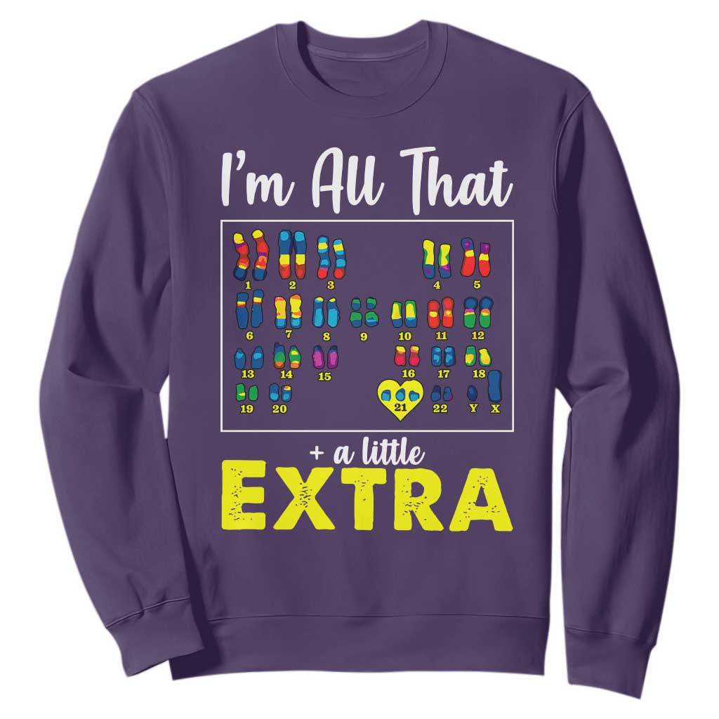 Im All That A Little Extra Down Syndrome Awareness Day Sweatshirt TS11 Purple Print Your Wear