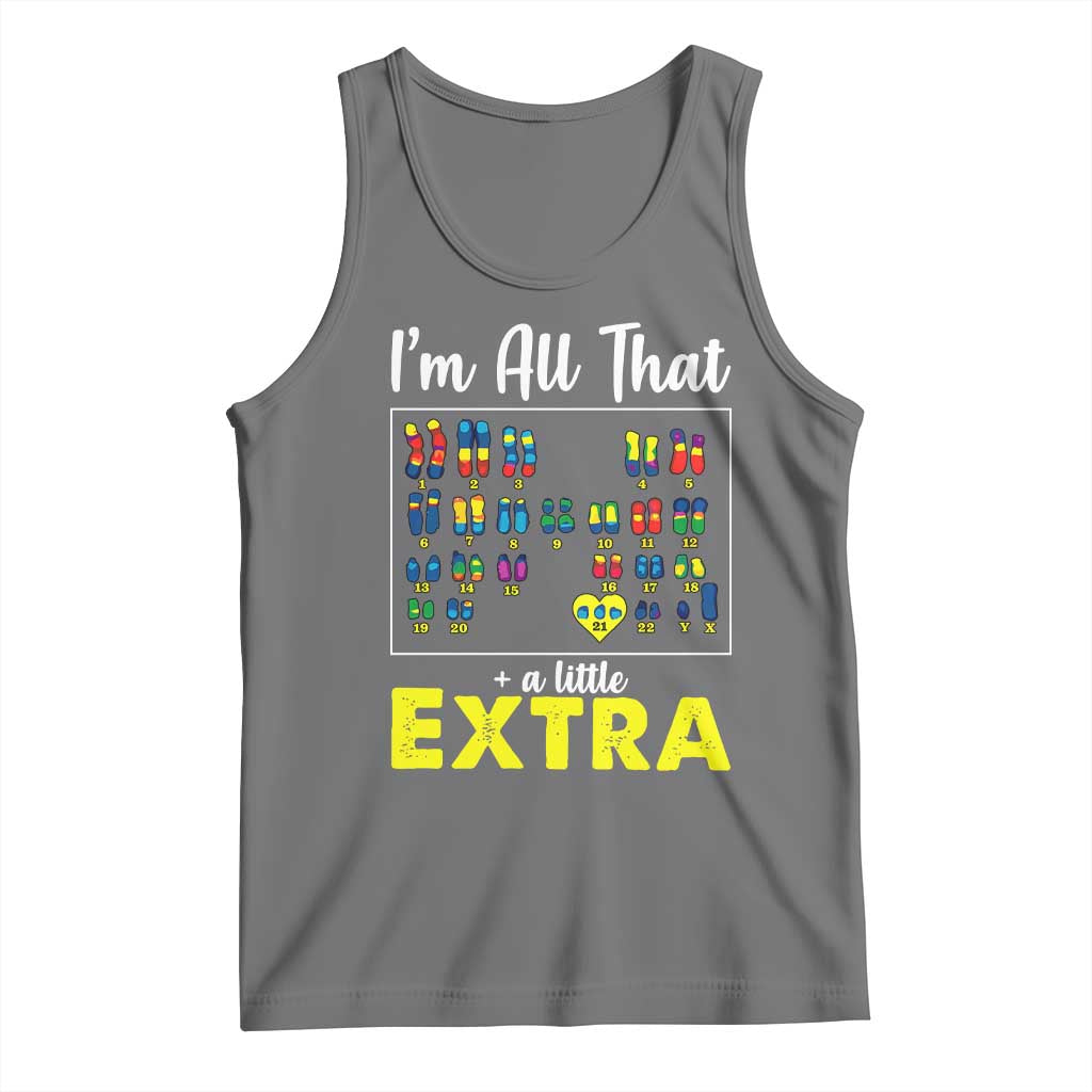 Im All That A Little Extra Down Syndrome Awareness Day Tank Top TS11 Black Heather Print Your Wear