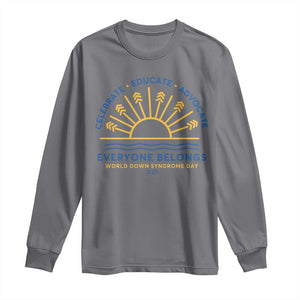 World Down Syndrome Day Long Sleeve Shirt Celebrate Educate Advocate Everyone Belongs Sunshine TS11 Charcoal Print Your Wear