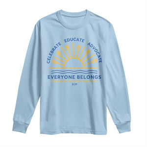 World Down Syndrome Day Long Sleeve Shirt Celebrate Educate Advocate Everyone Belongs Sunshine TS11 Light Blue Print Your Wear