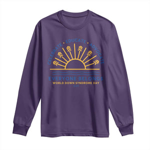 World Down Syndrome Day Long Sleeve Shirt Celebrate Educate Advocate Everyone Belongs Sunshine TS11 Purple Print Your Wear