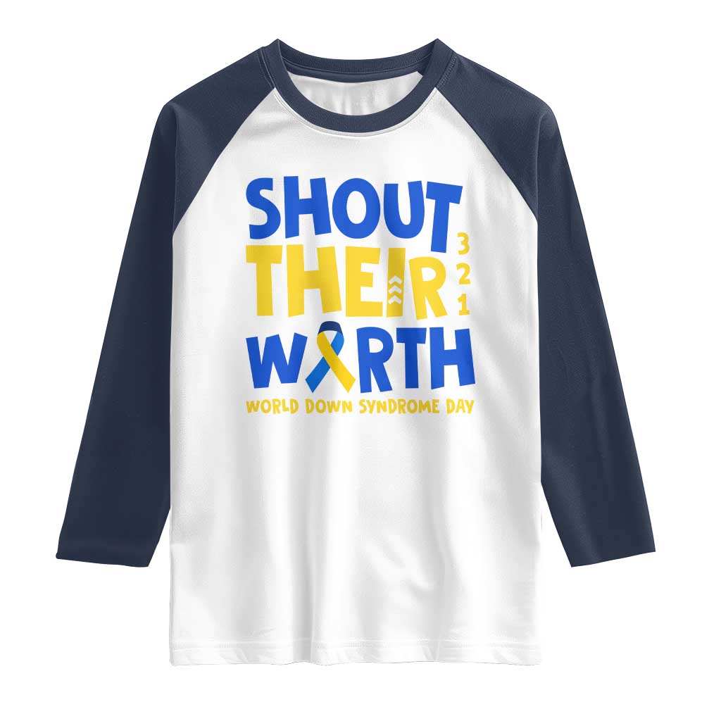 Shout Their Worth World Down Syndrome Day Raglan Shirt TS11 White Navy Print Your Wear