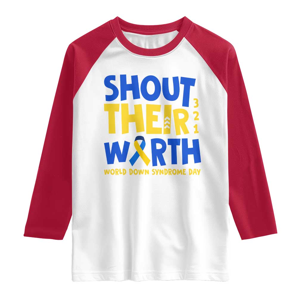 Shout Their Worth World Down Syndrome Day Raglan Shirt TS11 White Red Print Your Wear