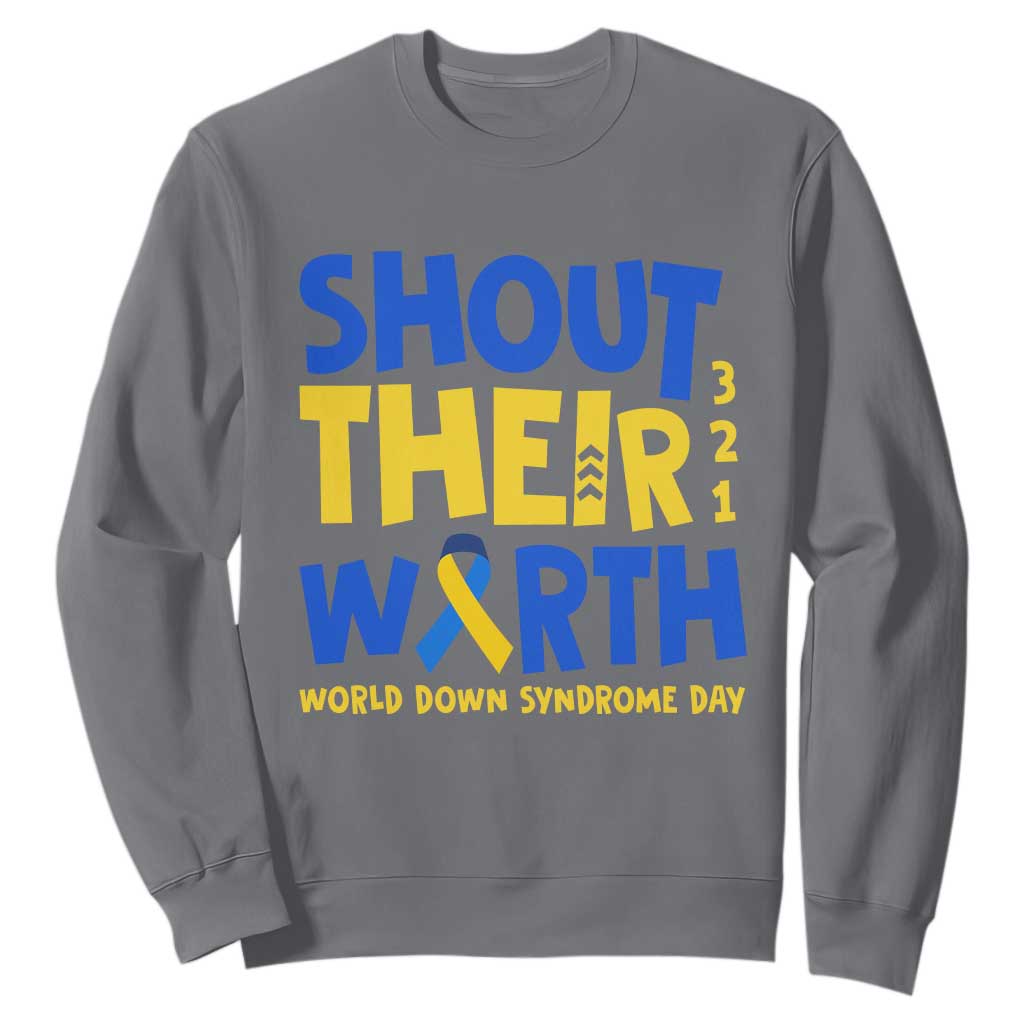 Shout Their Worth World Down Syndrome Day Sweatshirt TS11 Charcoal Print Your Wear