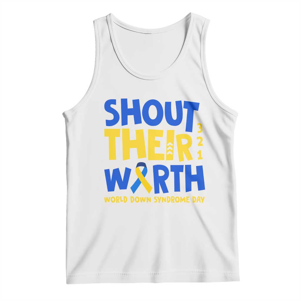 Shout Their Worth World Down Syndrome Day Tank Top TS11 White Print Your Wear