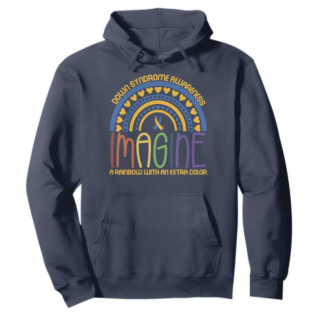 Down Syndrome Awareness Hoodie Imagine A Rainbow With An Extra Color Heart Rainbow TS11 Navy Print Your Wear