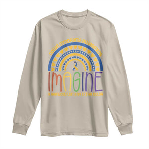 Down Syndrome Awareness Long Sleeve Shirt Imagine A Rainbow With An Extra Color Heart Rainbow TS11 Sand Print Your Wear