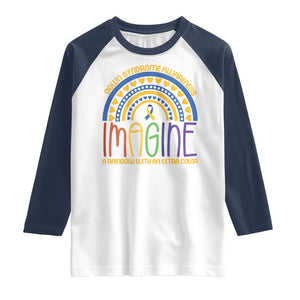 Down Syndrome Awareness Raglan Shirt Imagine A Rainbow With An Extra Color Heart Rainbow TS11 White Navy Print Your Wear