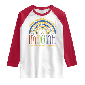 Down Syndrome Awareness Raglan Shirt Imagine A Rainbow With An Extra Color Heart Rainbow TS11 White Red Print Your Wear