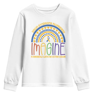 Down Syndrome Awareness Youth Sweatshirt Imagine A Rainbow With An Extra Color Heart Rainbow TS11 White Print Your Wear