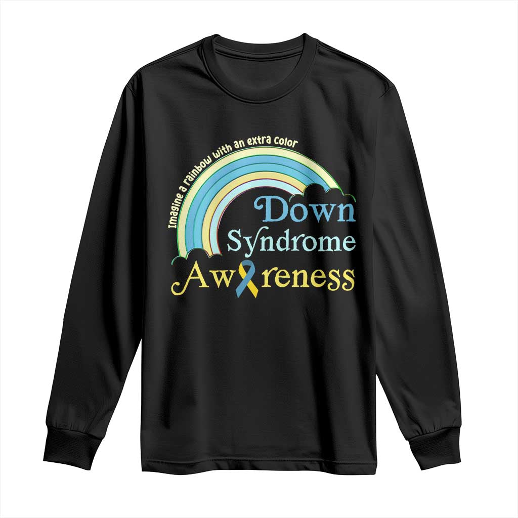 Down Syndrome Awareness Long Sleeve Shirt Imagine A Rainbow With An Extra Color TS11 Black Print Your Wear