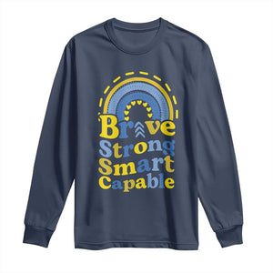 Down Syndrome Awareness Long Sleeve Shirt Brave Strong Smart Capable Rainbow TS11 Navy Print Your Wear