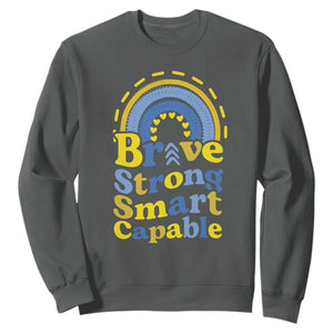 Down Syndrome Awareness Sweatshirt Brave Strong Smart Capable Rainbow TS11 Dark Heather Print Your Wear