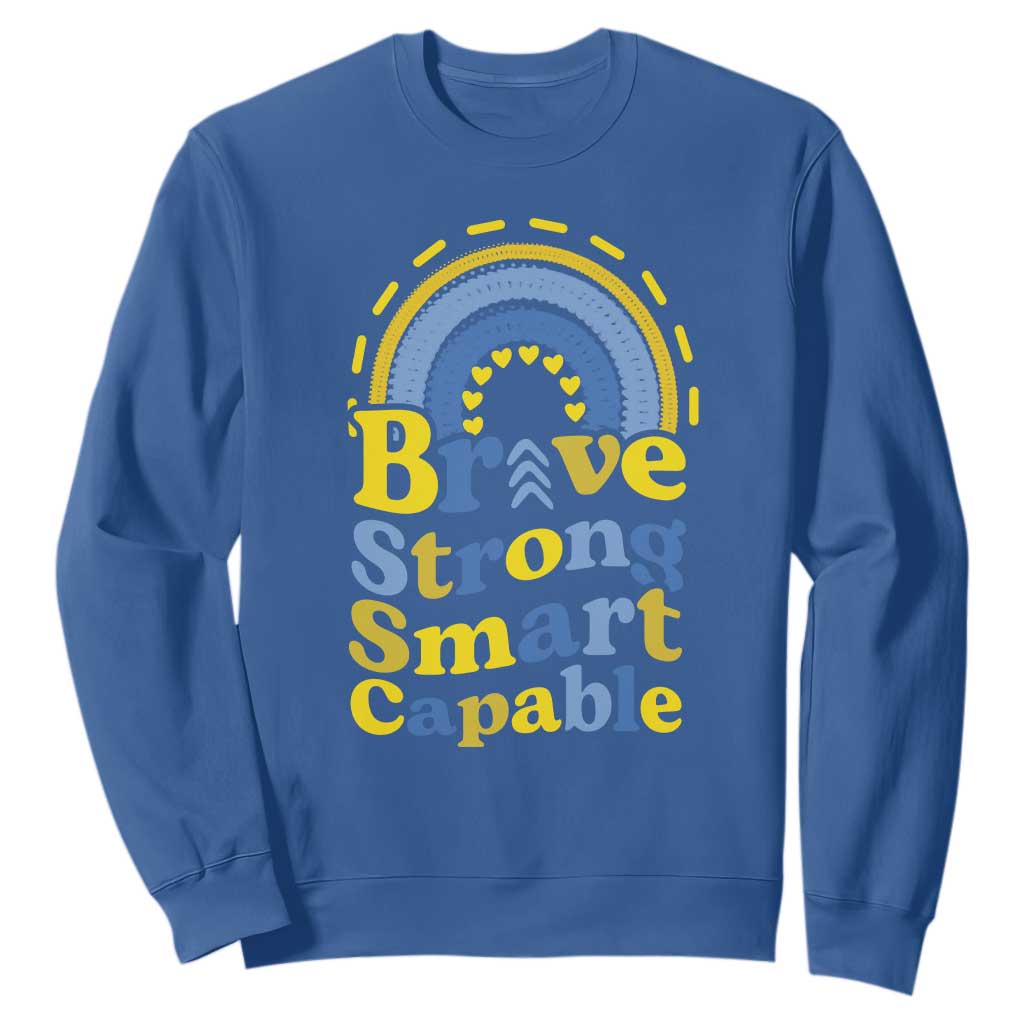 Down Syndrome Awareness Sweatshirt Brave Strong Smart Capable Rainbow TS11 Royal Blue Print Your Wear