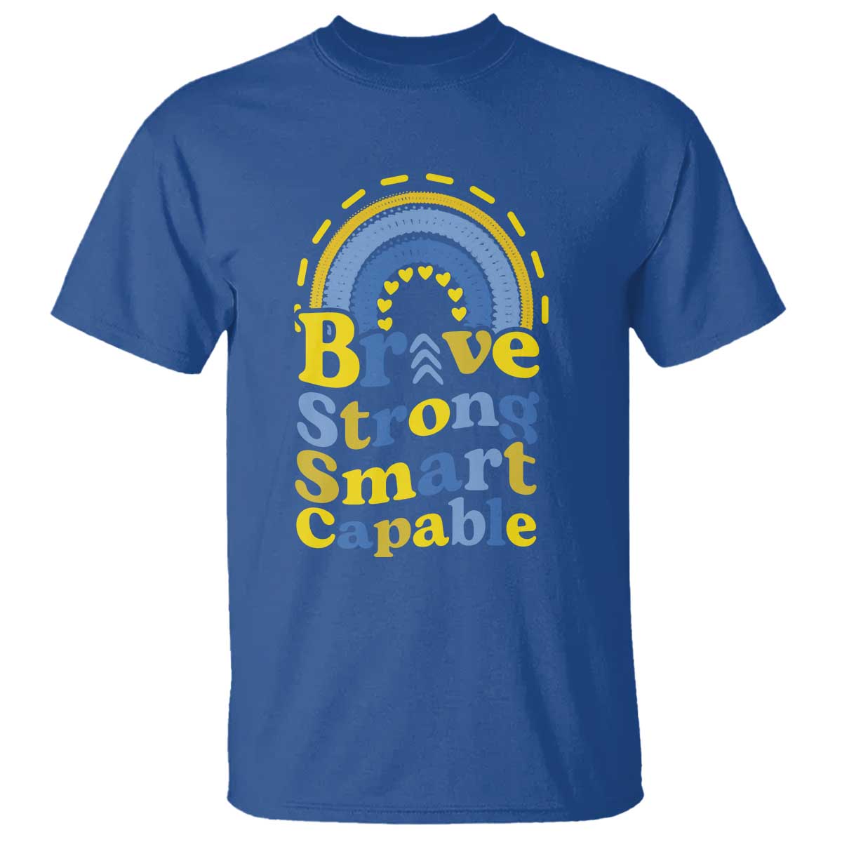 Down Syndrome Awareness T Shirt Brave Strong Smart Capable Rainbow TS11 Royal Blue Print Your Wear