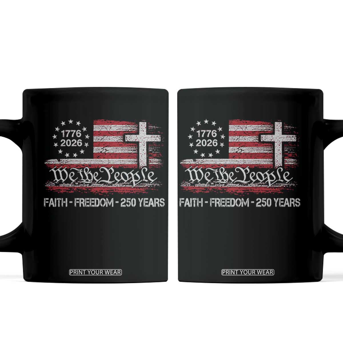 Faith Freedom 250 Years Coffee Mug Christian USA 250th Anniversary TS11 Black Print Your Wear