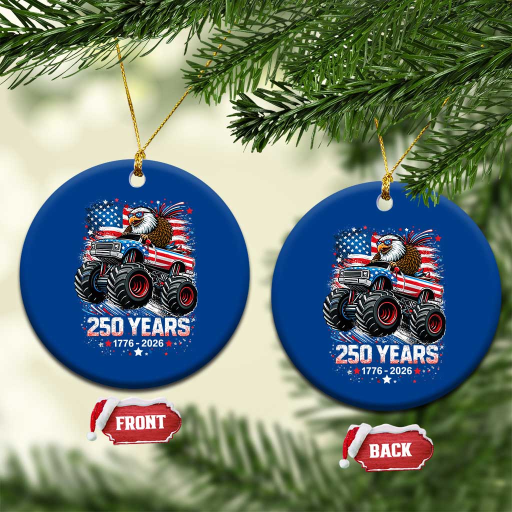 USA 250th Anniversary 250 Years 1776 2026 Monster Truck Eagle Ceramic Ornament TS11 1pc Blue Print Your Wear