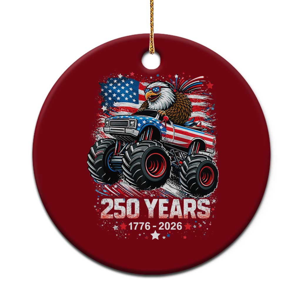 USA 250th Anniversary 250 Years 1776 2026 Monster Truck Eagle Ceramic Ornament TS11 1pc Red Print Your Wear