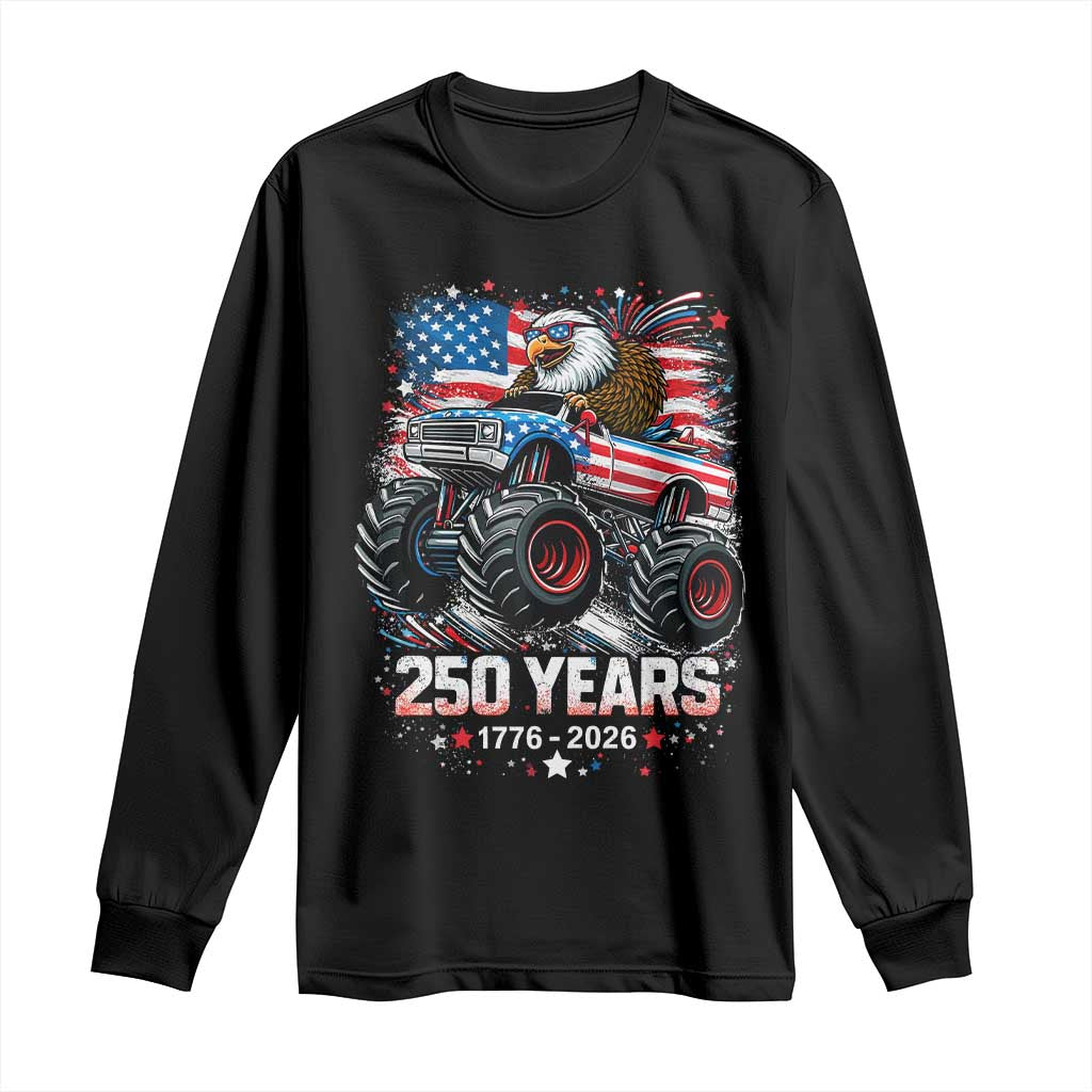 USA 250th Anniversary 250 Years 1776 2026 Monster Truck Eagle Long Sleeve Shirt TS11 Black Print Your Wear