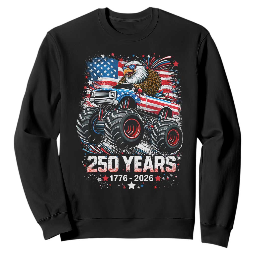 USA 250th Anniversary 250 Years 1776 2026 Monster Truck Eagle Sweatshirt TS11 Black Print Your Wear