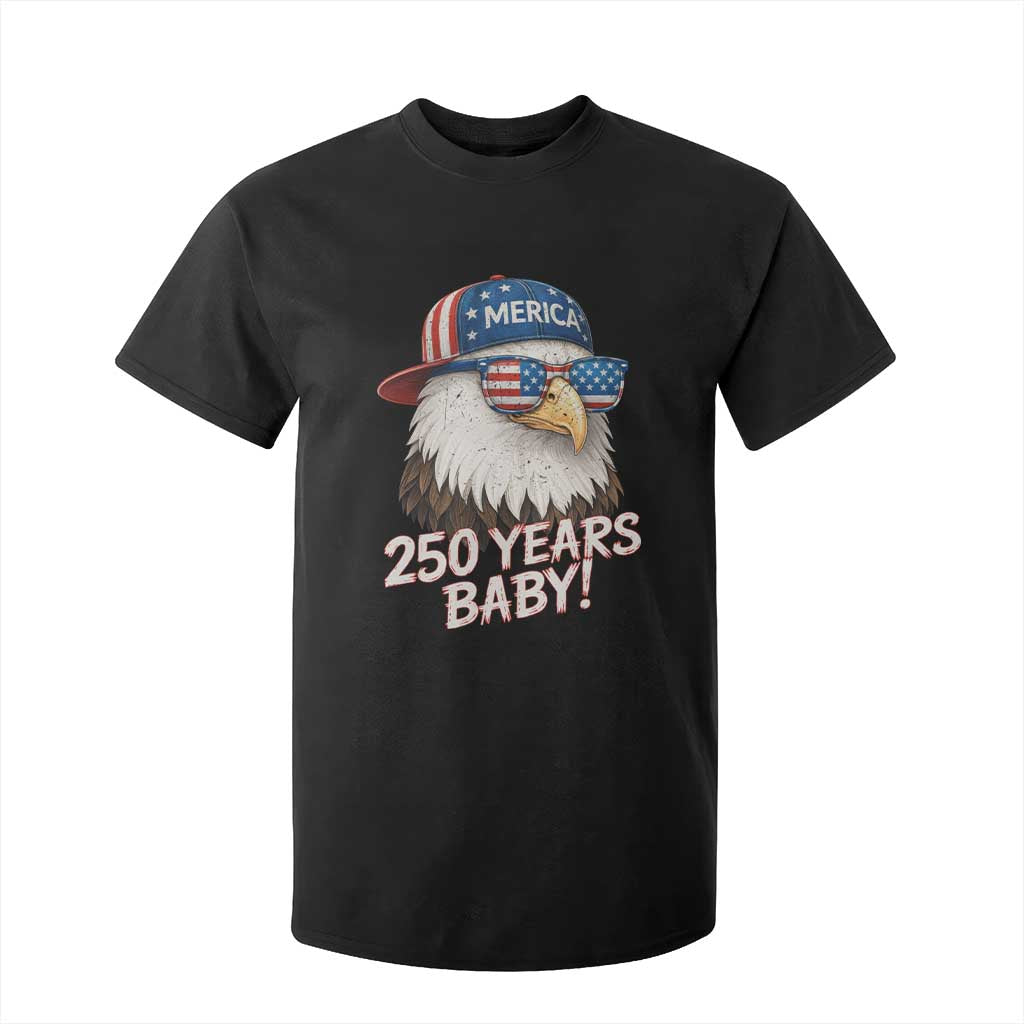 250th Anniversary USA 250 Years Baby Bald Eagle T Shirt For Kid TS11 Black Print Your Wear