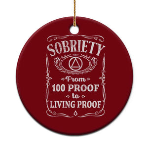 Sobriety From 100 Proof To Living Proof Ceramic Ornament Sober Anniversary AA NA Recovery TS11 1pc Red Print Your Wear
