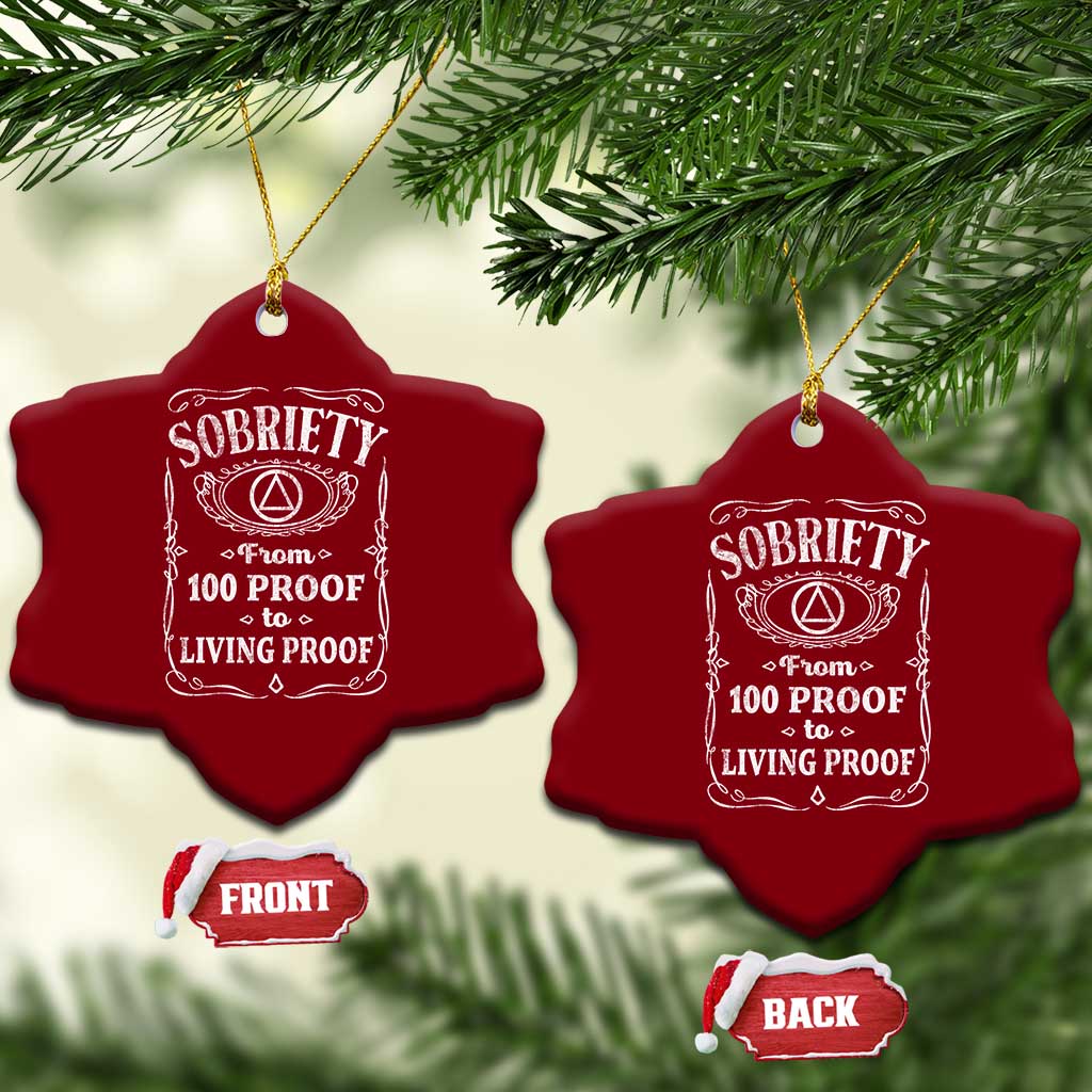 Sobriety From 100 Proof To Living Proof Ceramic Ornament Sober Anniversary AA NA Recovery TS11 Print Your Wear